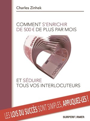 cover image of COMMENT S'ENRICHIR DE 500€ DE PLUS PAR MOIS ET SEDUIRE TOUS VOS INTERLOCUTEURS